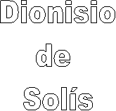 Dionisio
de 
Solís